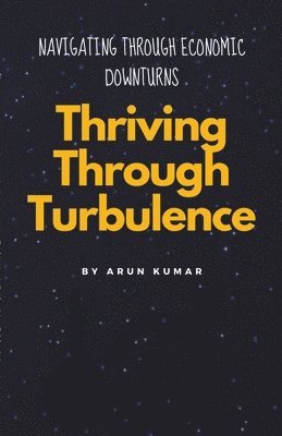 Thriving Through Turbulence