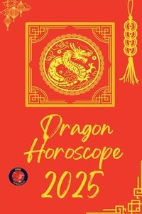 bokomslag Dragon Horoscope 2025