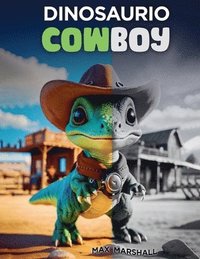 bokomslag Dinosaurio Cowboy