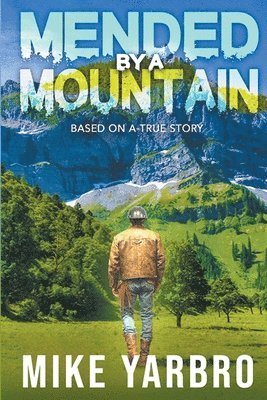 bokomslag Mended By A Mountain