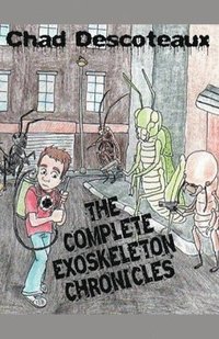 bokomslag The Complete Exoskeleton Chronicles