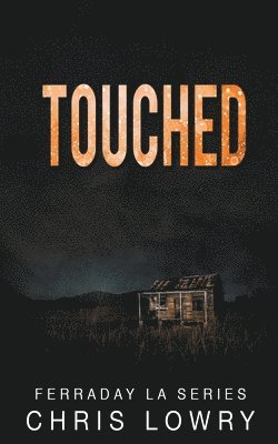 Chris Lowry - Touched, Häftad