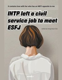 bokomslag INTP left a civil service job to meet ESFJ