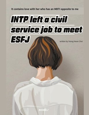 INTP left a civil service job to meet ESFJ 1