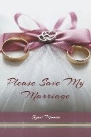 bokomslag Please Save My Marriage