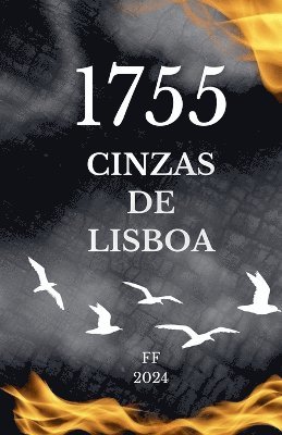 1755 - As Cinzas de Lisboa 1