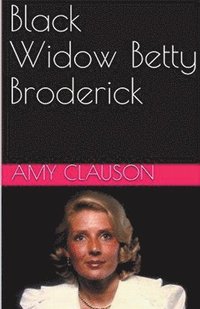 bokomslag Black Widow Betty Broderick