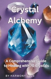 bokomslag Crystal Alchemy