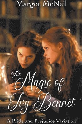 The Magic of Ivy Bennet 1