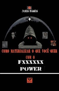 bokomslag Como materializar lo que deseas con el fxxxxxx power