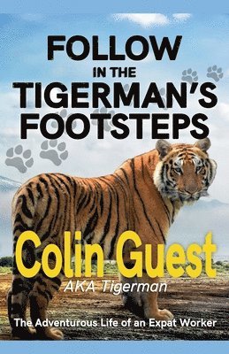 Follow in the Tigerman's Footprints 1