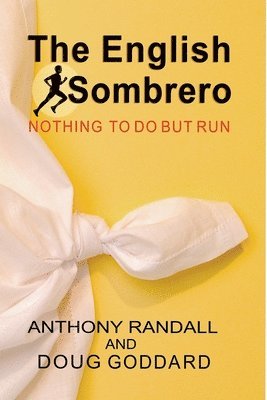 The English Sombrero (Nothing to do but Run) 1