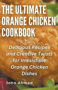 bokomslag Ultimate Orange Chicken Cookbook