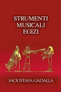 bokomslag Strumenti Musicali Egizi