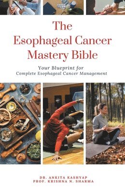 bokomslag The Esophageal Cancer Mastery Bible