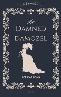bokomslag The Damned Damozel