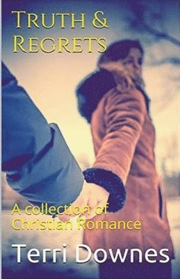 Terri Downes - Truth & Regrets, Häftad