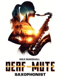 bokomslag The Deaf-mute Saxophonist