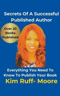 bokomslag Secrets Of A Successful Published Author