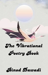 bokomslag The Vibrational Poetry Book