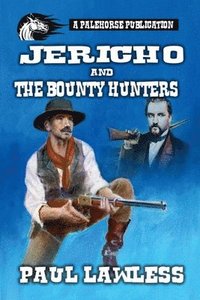 bokomslag Jericho and the Bounty Hunters