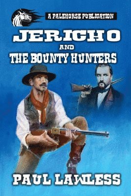 Paul Lawless - Jericho and the Bounty Hunters, Häftad