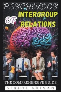 bokomslag Psychology of Intergroup Relations - The Comprehensive Guide