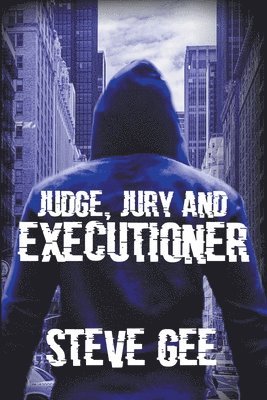 bokomslag Judge, Jury and Executioner