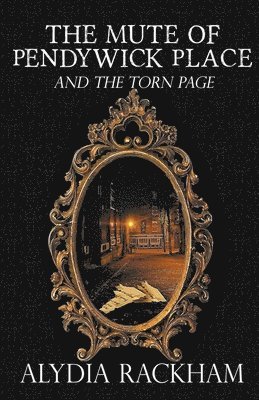 Mute of Pendywick Place and the Torn Page