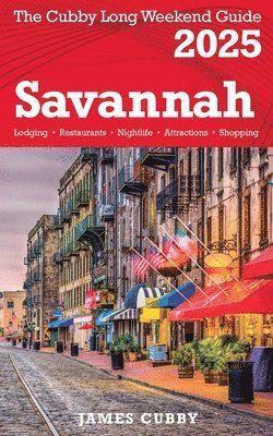 James Cubby - SAVANNAH The Cubby 2025 Long Weekend Guide, Häftad