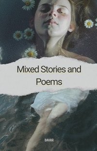 bokomslag Mixed Stories and Poems