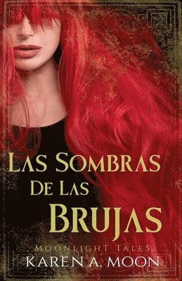 Karen A Moon, Karen A. Moon - Sombras de las Brujas, Häftad