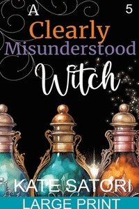 bokomslag A Clearly Misunderstood Witch