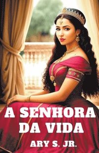 bokomslag A Senhora da Vida