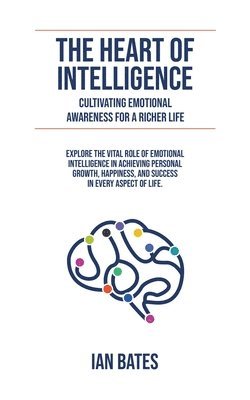 The Heart of Intelligence 1