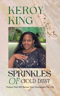 bokomslag Sprinkles of Gold Dust - Poems that will revive your excitement for life