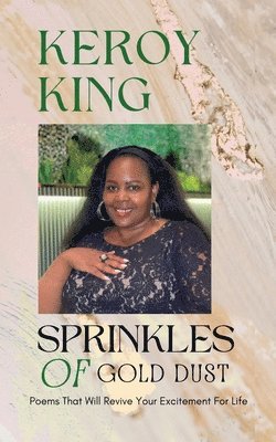 Sprinkles of Gold Dust - Poems that will revive your excitement for life 1