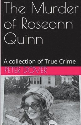 bokomslag The Murder of Roseann Quinn