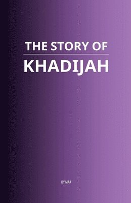 The Story of Khadijah