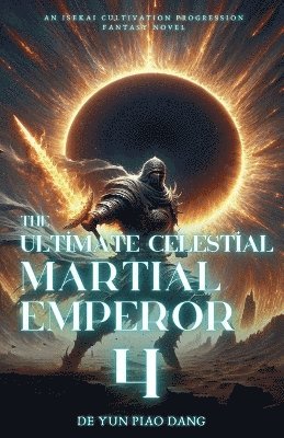 The Ultimate Celestial Martial Emperor 1