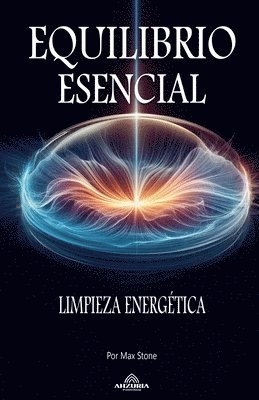 bokomslag Equilibrio Esencial - Limpieza Energtica