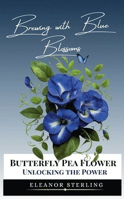 Brewing with Blue Blossoms 1