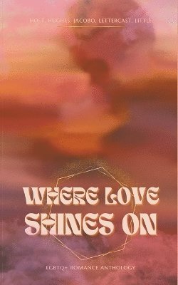 Where Love Shines On 1