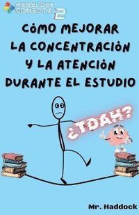 bokomslag Cómo Mejorar la Concentración y la Atención Durante el Estudio