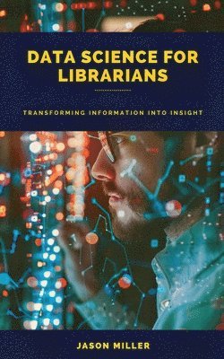 bokomslag Data Science for Librarians