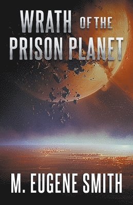 bokomslag Wrath of the Prison Planet