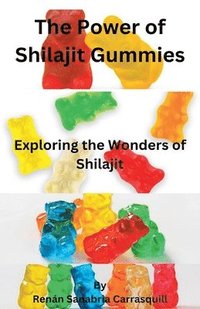 bokomslag The Power of Shilajit Gummies