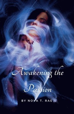 Awakening the Passion 1