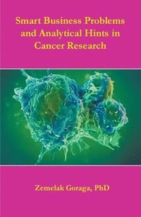 bokomslag Smart Business Problems and Analytical Hints in Cancer Research