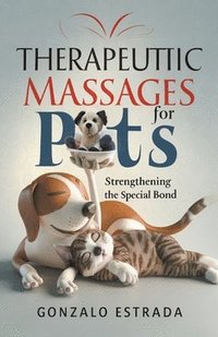 bokomslag Therapeutic Massages for Pets